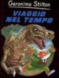 Viaggio nel tempo. Ediz. illustrata