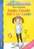 Ambra Chiaro non è un colore