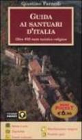 Guida ai santuari d'Italia. Oltre 450 mete turistico-religiose