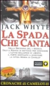 La spada che canta. Le cronache di Camelot. 2.