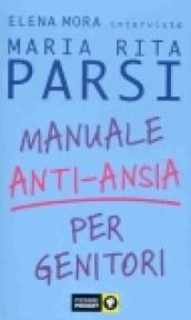 Manuale anti-ansia per genitori