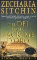 Gli dei dalle lacrime d'oro. Le cronache terrestri. 4.