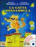 La gatta sonnambula. Ediz. illustrata. Con CD Audio