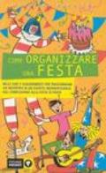 Come organizzare una festa