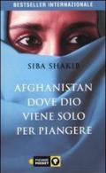 Afghanistan, dove Dio viene solo per piangere