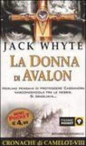 La donna di Avalon. Le cronache di Camelot: 8