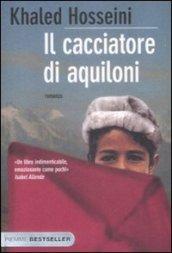 Il cacciatore di aquiloni (Bestseller Vol. 150)