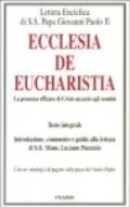 Ecclesia de Eucharistia. La presenza efficace di Cristo accanto agli uomini