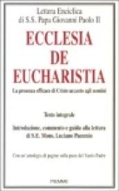 Ecclesia de Eucharistia. La presenza efficace di Cristo accanto agli uomini