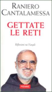 Gettate le reti. Riflessioni sui vangeli (3 vol.)