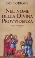 Nel nome della divina provvidenza. Le più belle pagine