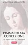 L'immacolata concezione. Dal dogma di Pio IX a Medjugorje