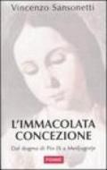 L'immacolata concezione. Dal dogma di Pio IX a Medjugorje