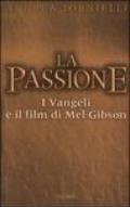 La passione. I vangeli e il film di Mel Gibson