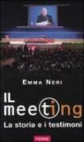 Il meeting. La storia e i testimoni