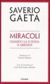 Miracoli. Quando la scienza si arrende