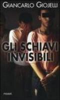 Gli schiavi invisibili