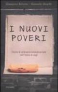 I nuovi poveri. Storie di ordinaria emarginazione nell'Italia di oggi
