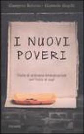 I nuovi poveri. Storie di ordinaria emarginazione nell'Italia di oggi