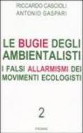 Le bugie degli ambientalisti. I falsi allarmismi dei movimenti ecologisti: 2