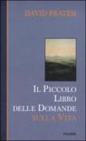 Il piccolo libro delle domande sulla vita