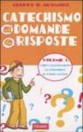 Catechismo a domande e risposte. 3.I dieci comandamenti, la preghiera, il Padre Nostro