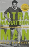 Ultramarathon man. Confessioni di un corridore estremo