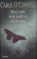 Mallory non sapeva piangere