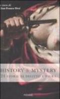 History & mistery. 24 storie di delitto e paura