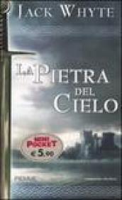 La pietra del cielo. Le cronache di Camelot. 1.