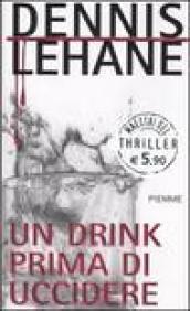 Un drink prima di uccidere (Maestri del thriller Vol. 43)