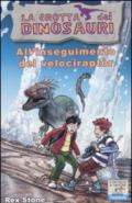 All'inseguimento del velociraptor. Ediz. illustrata