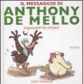 Il messaggio di Anthony De Mello. Aquilotto story