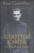 Il dottor Carità. Vita di san Riccardo Pampuri