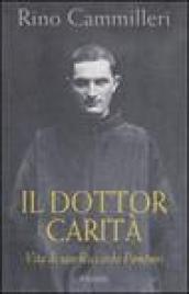 Il dottor Carità. Vita di san Riccardo Pampuri