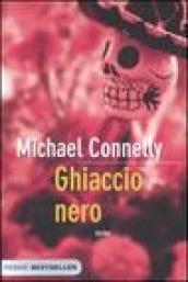 Ghiaccio nero (I thriller con Harry Bosch)