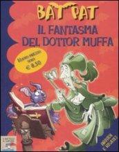 Il fantasma del dottor Muffa. Ediz. illustrata
