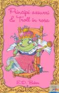 Principi azzurri & troll in rosa