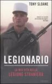 Legionario. La mia vita nella legione straniera