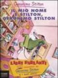Il mio nome è Stilton, Geronimo Stilton. Con audiolibro