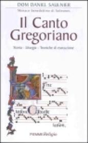 Il canto gregoriano. Storia - Liturgia - Tecniche di esecuzione. Con CD Audio