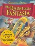 Nel Regno della Fantasia. Ediz. illustrata. Con 4 CD Audio