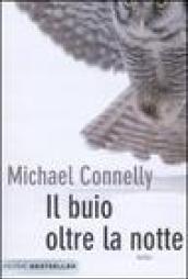 Il buio oltre la notte (I thriller con Harry Bosch Vol. 55)