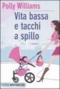 Vita bassa e tacchi a spillo (Bestseller Vol. 62)