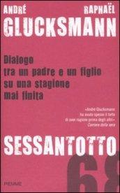 Sessantotto. Dialogo tra un padre e un figlio su una stagione mai finita