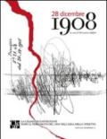 28 dicembre 1908. La grande ricostruzione dopo il terremoto del 1908 nell'area dello Stretto