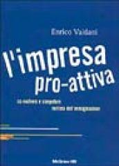 L'impresa pro-attiva. Co-evolvere e competere nell'era dell'immaginazione