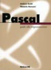 Pascal. Guida alla programmazione