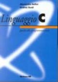 Linguaggio C. Guida alla programmazione