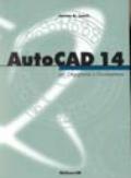 AutoCad 14 per l'ingegneria e l'architettura